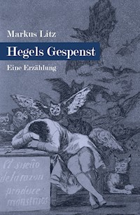 Hegels Gespenst - Markus Litz - E-Book