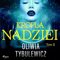Kropla nadziei - Oliwia Tybulewicz - Hörbuch