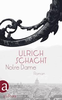 Notre Dame - Ulrich Schacht - E-Book