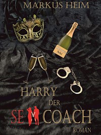 Harry der Sexcoach 1 - Markus Heim - E-Book