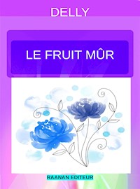 Le fruit mûr - Delly - E-Book