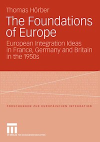 The Foundations of Europe - Thomas Hörber - E-Book