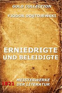 Erniedrigte und Beleidigte - Fjodor Dostojewski - E-Book