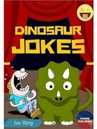 Dinosaur Jokes  - Joe King - E-Book