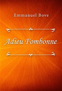 Adieu Fombonne - Emmanuel Bove - E-Book
