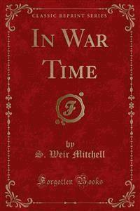 In War Time - S. Weir Mitchell - E-Book
