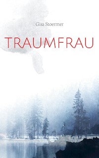 Traumfrau - Gisa Stoermer - E-Book