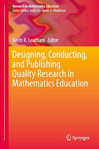 Designing, Conducting, and Publishing Quality Research in Mathematics Education -  - E-Book