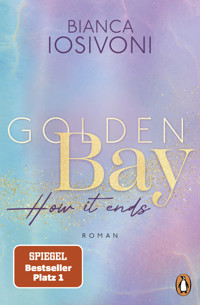 Golden Bay − How it ends - Bianca Iosivoni - E-Book