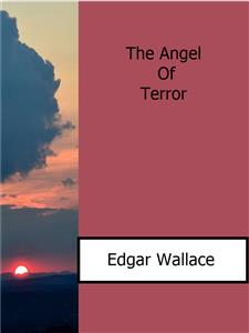 The Angel Of Terror - Edgar Wallace - E-Book