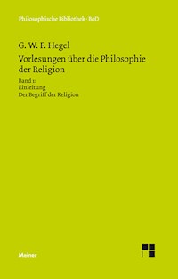 Vorlesungen über die Philosophie der Religion. Teil 1 - Georg Wilhelm Friedrich Hegel - E-Book