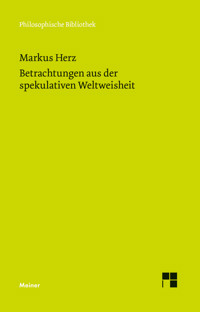 Betrachtungen aus der spekulativen Weltweisheit - Marcus Herz - E-Book