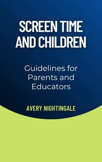 Screen Time and Children - Avery Nightingale - E-Book