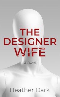 The Designer Wife - Heather Dark - E-Book