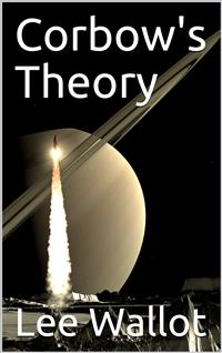 Corbow's Theory - Lee Wallot - E-Book