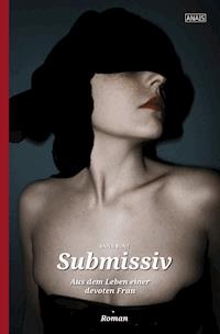 Submissiv - Anna Bunt - E-Book