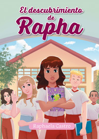 El descubrimiento de Rapha - Raphaela Castro - E-Book