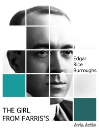 The Girl from Farris's - Edgar Rice Burroughs - E-Book