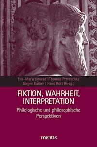 Fiktion, Wahrheit, Interpretation -  - E-Book