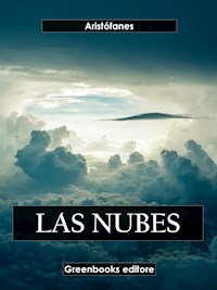 Las nubes - Aristófanes - E-Book