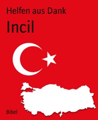Incil - Helfen aus Dank - kostenlos E-Book