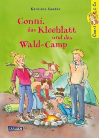Conni & Co 14: Conni, das Kleeblatt und das Wald-Camp - Karoline Sander - E-Book