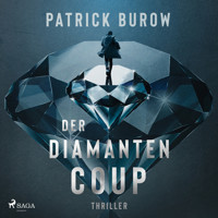Der Diamanten-Coup (Thriller) - Patrick Burow - Hörbuch