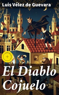 El Diablo Cojuelo - Luis Vélez de Guevara - E-Book