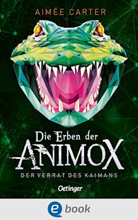 Die Erben der Animox 4. Der Verrat des Kaimans - Aimée Carter - E-Book + Hörbuch
