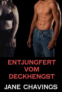 Entjungfert vom Deckhengst - Jane Chavings - E-Book