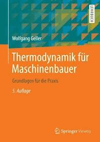 Thermodynamik für Maschinenbauer - Wolfgang Geller - E-Book