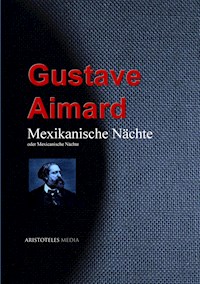 Mexikanische Nächte - Aimard Gustave - E-Book
