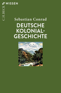 Deutsche Kolonialgeschichte - Sebastian Conrad - E-Book