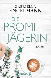Die Promijägerin - Gabriella Engelmann - E-Book