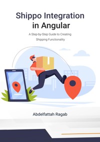 Shippo Integration in Angular - Abdelfattah Ragab - E-Book