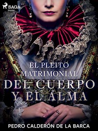 El pleito matrimonial del cuerpo y el alma - Pedro Calderón de la Barca - E-Book