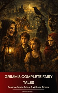 Grimm's Complete Fairy Tales - Grimm Jacob - E-Book