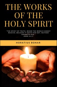 The Works of the Holy Spirit - Horatius Bonar - E-Book