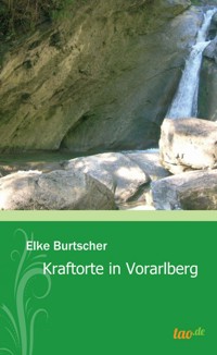 Kraftorte in  Vorarlberg - Elke Burtscher - E-Book
