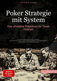 Poker Strategie mit System: Das ultimative Pokerbuch für Texas Hold'em - Artemis Saage - Deutschland - E-Book