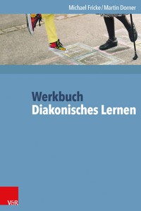 Werkbuch Diakonisches Lernen - Michael Fricke - E-Book
