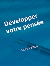 Développer votre pensée - Moise Zannou - E-Book