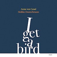 I get a bird - Anne von Canal - Hörbuch