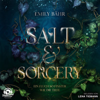 Salt & Sorcery - Ein Fluch so finster wie die Tiefe (Ungekürzt) - Emily Bähr - Hörbuch