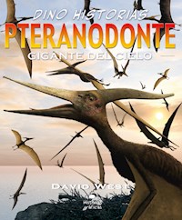 Pteranodonte. Gigante del cielo - David West - E-Book