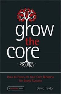 Grow the Core - David Taylor - E-Book