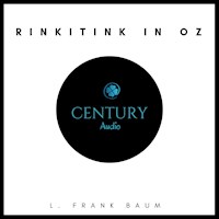Rinkitink in Oz - L. Frank Baum - Hörbuch