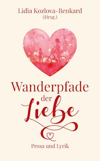 Wanderpfade der Liebe - - E-Book