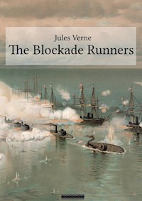 The Blockade Runners - Jules Verne. - E-Book