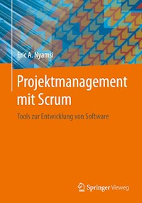 Projektmanagement mit Scrum - Eric A. Nyamsi - E-Book